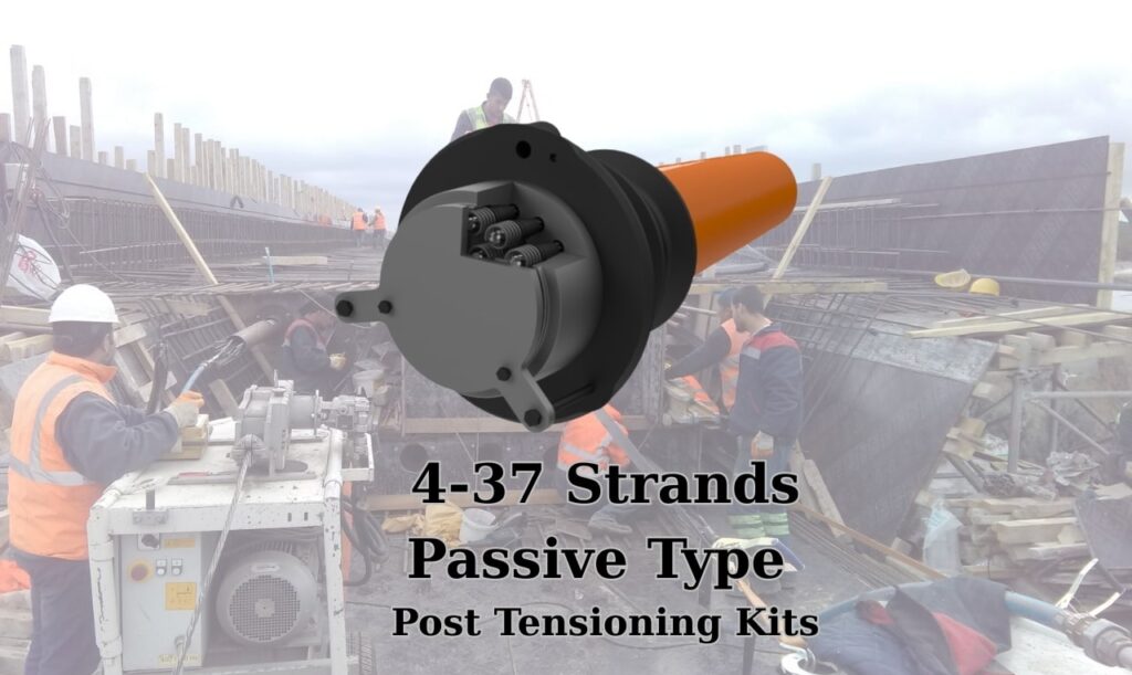 Passive type post tensioning kit designed for 4 to 37 strand applications in prestressed concrete systems
