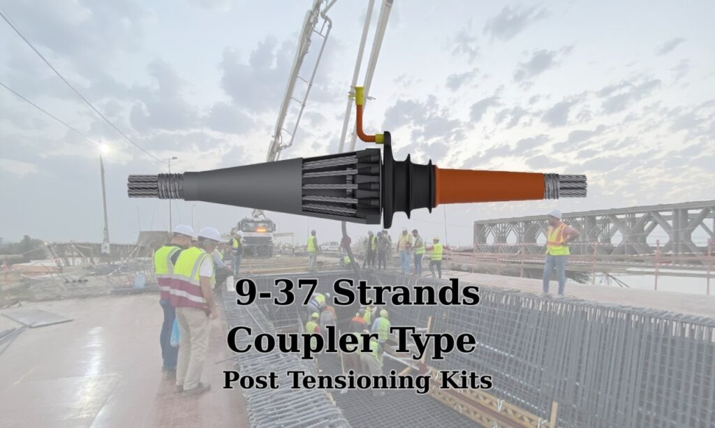 Coupler type post tensioning kit designed for 9 to 37 strand applications in prestressed concrete systems